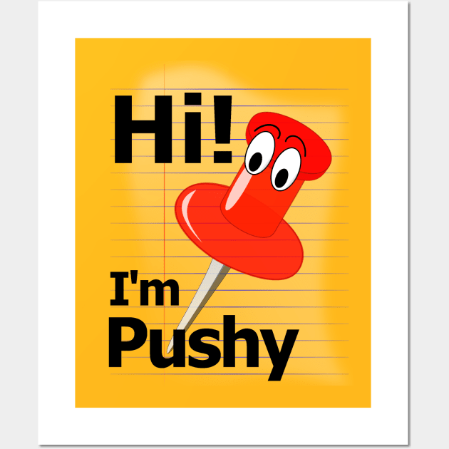 Hi! I'm Pushy the Pushpin Wall Art by Lyrical Parser